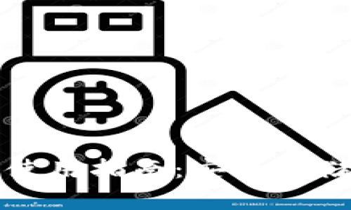 数字货币硬件钱包的使用指南：安全存储与有效管理数字资产